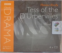 Tess of the D'Urbervilles written by Thomas Hardy performed by Claire Rushbrook, James D'Arcy, Adam Godley and Amelda Brown on Audio CD (Abridged)